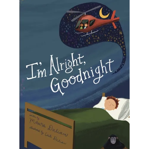 I'm Alright, Goodnight - Hardcover
