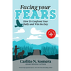 Facing Your Fears: How to Deal with Your Bully and Win the Day - Paperback