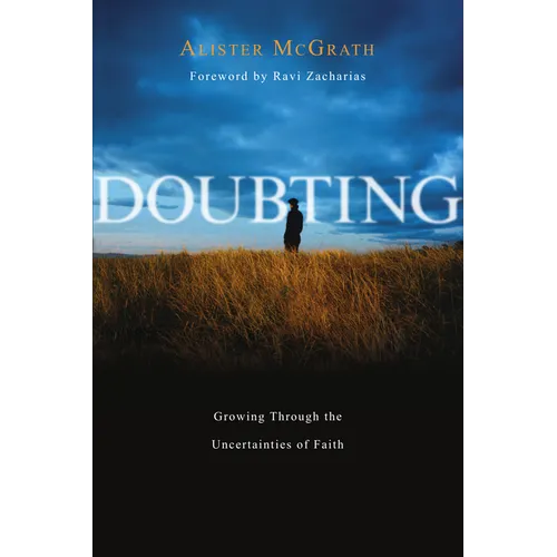Doubting: Growing Through the Uncertainties of Faith - Paperback