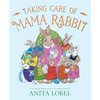 Taking Care of Mama Rabbit - Hardcover