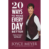 20 Ways to Make Every Day Better: Simple, Practical Changes with Real Results - Paperback