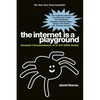 The Internet Is a Playground: Irreverent Correspondences of an Evil Online Genius - Paperback