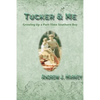 Tucker & Me: Growing Up a Part-Time Southern Boy - Paperback