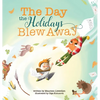 The Day the Holidays Blew Away - Hardcover