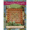 Friendship Triangles: 15 Beautiful Quilting Projects, Triangle Exchange Ideas, Easy, Step-By-Step Triangle Technique - Paperback