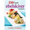 150 Best Ebelskiver Recipes - Paperback