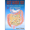 Gut Guide 101: Three Weeks to Better Digestion and Increased Energy - Paperback