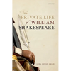 The Private Life of William Shakespeare - Hardcover