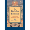 On Buddha Essence: A Commentary on Rangjung Dorje's Treatise - Paperback