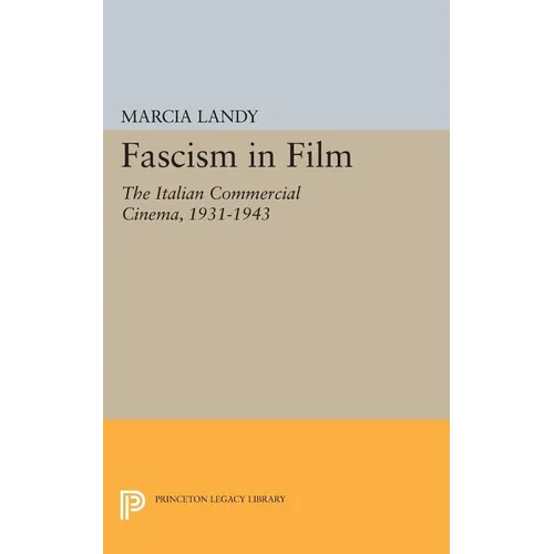 Fascism in Film: The Italian Commercial Cinema, 1931-1943 - Paperback
