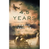 4.5 Years: Memoir of a WW2 POW - Paperback