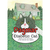 Dagmar the Diabetic Cat: Based on the True Story of Our Beloved Cat, Dagmar - Paperback