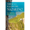 SURGE LA IGLESIA DEL NAZARENO (Spanish: Rise of the Church of the Nazarene) - Paperback