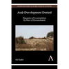 Arab Development Denied: Dynamics of Accumulation by Wars of Encroachment - Paperback