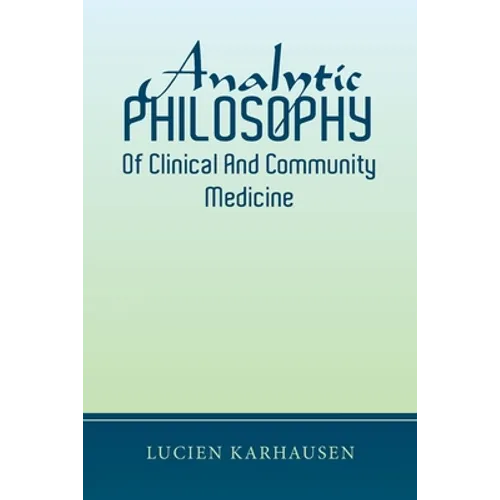 Analytic Philosophy of Clinical and Community Medicine - Paperback