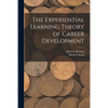 The Experiential Learning Theory of Career Development - Paperback