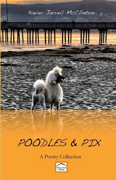 Poodles & Pix: A Poetry Collection - Paperback