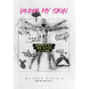 Under My Skin: Baring It All, One Tattoo at a Time. - Hardcover