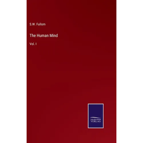 The Human Mind: Vol. I - Hardcover