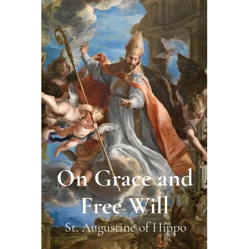 On Grace and Free Will - Paperback