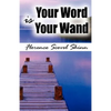 Your Word Is Your Wand - Hardcover
