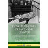 Dying Testimonies of Saved and Unsaved: All 236 Accounts of Christians and Sinners on their Deathbeds - Paperback
