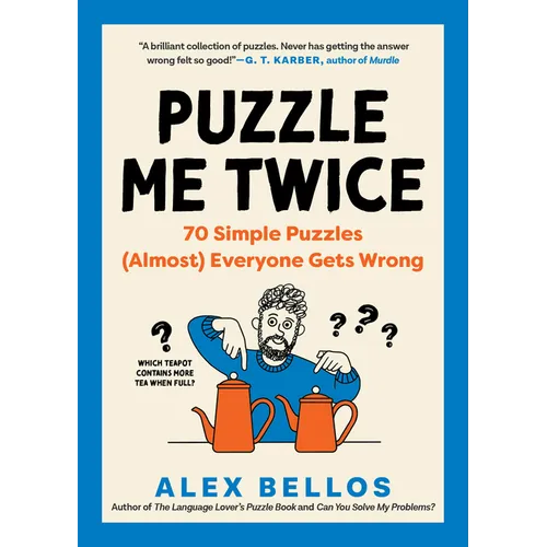 Puzzle Me Twice: 70 Simple Puzzles (Almost) Everyone Gets Wrong - Paperback