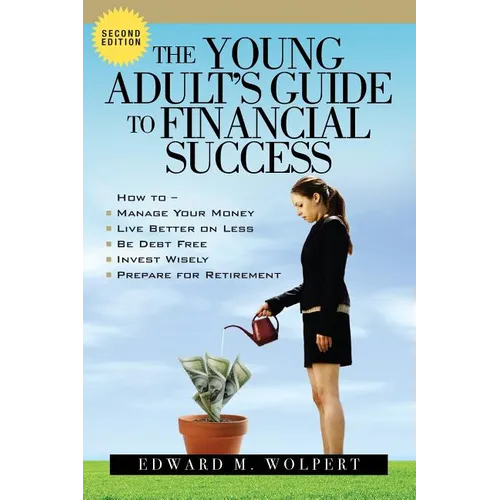 The Young Adult's Guide to Financial Success, 2nd Edition - Paperback