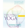Teaching Yoga: Exploring the Teacher-Student Relationship [With CD] - Paperback