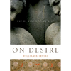 On Desire: Why We Want What We Want - Paperback