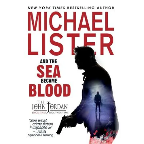 And the Sea Became Blood: a John Jordan Mystery Thriller Book 21 - Hardcover