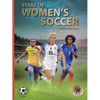 Stars of Women's Soccer: Third Edition - Hardcover