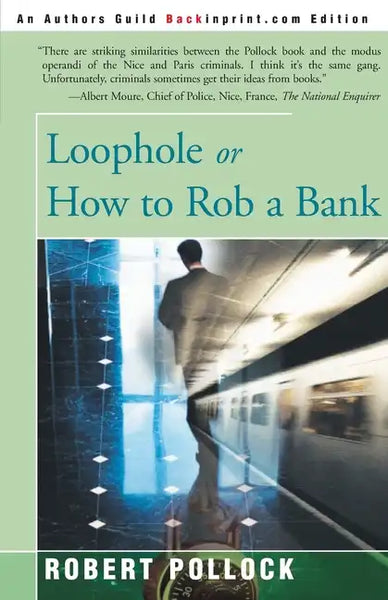 Loophole: Or How to Rob a Bank - Paperback