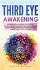 Third Eye Awakening: Guided Meditation to Open Your Third Eye. Psychic Abilities for Beginners, Mind Power, Intuition, Empath, Healing Medi - Hardcover