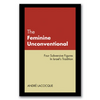 The Feminine Unconventional - Paperback