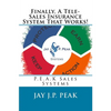 Finally, A Tele-Sales Insurance System That Works!: P.E.A.K Sales Systems - Paperback