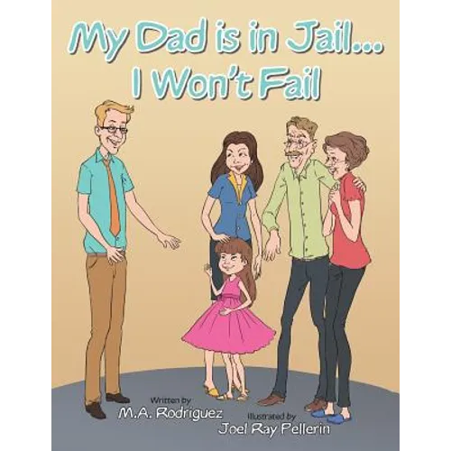 My Dad Is in Jail...I Won't Fail - Paperback