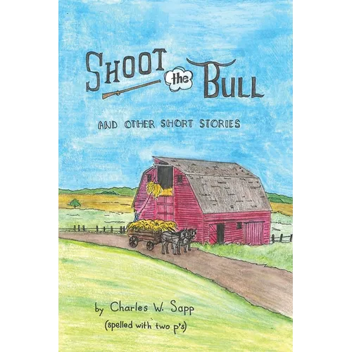Shoot the Bull: And Other Short Stories - Paperback