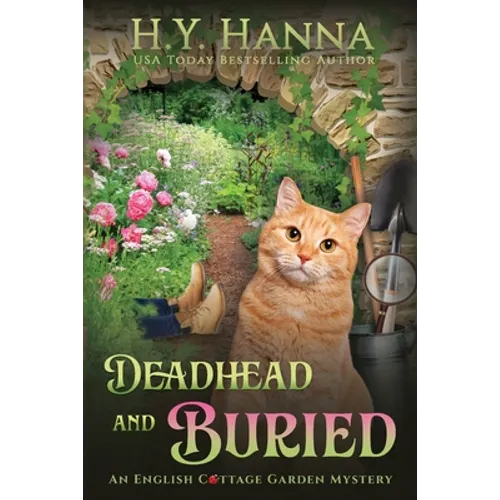 Deadhead and Buried (LARGE PRINT): The English Cottage Garden Mysteries - Book 1 - Paperback
