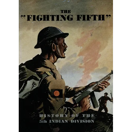 The Fighting Fifth: History of the 5th Indian Division - Paperback