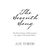 The Seventh Song: The True Devotion of Two Lovers in the Quest of the Sacred Stone - Paperback