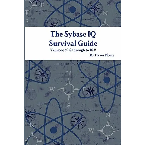 The Sybase IQ Survival Guide - Paperback
