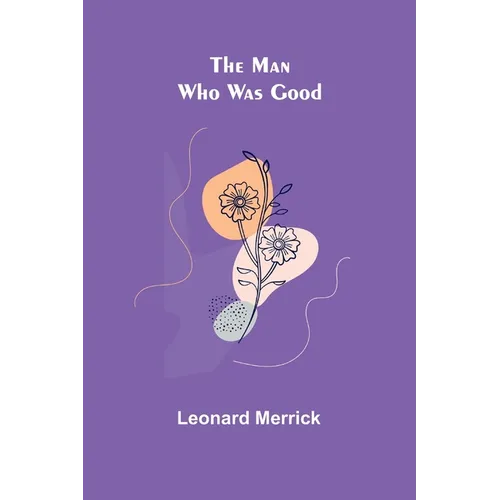 The Man Who Was Good - Paperback
