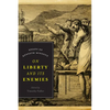 On Liberty and Its Enemies: Essays of Kenneth Minogue - Hardcover