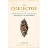 The Collector: David Douglas and the Natural History of the Northwest - Paperback
