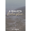 A Zealot's Redemption - Paperback