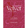 Velvet on My Mind, Velvet on My Loom: Velvet Weaving Past & Present - Hardcover