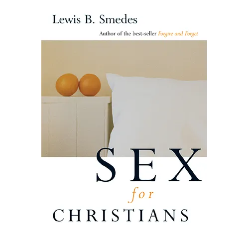 Sex for Christians: The Limits and Liberties of Sexual Living - Paperback
