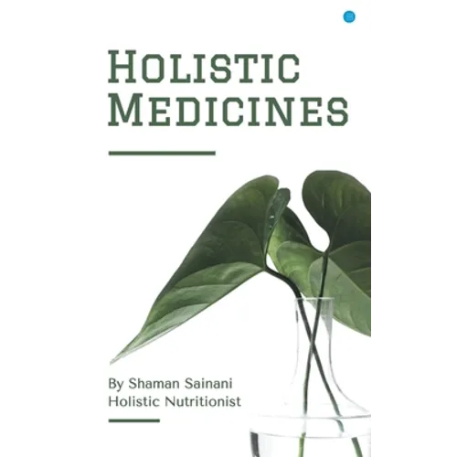 Holistic Medicines - Paperback