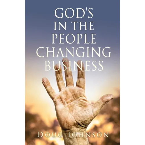 GOD'S in the PEOPLE CHANGING BUSINESS - Paperback